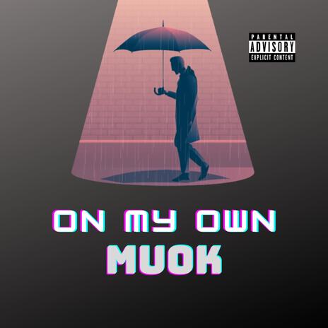 On My Own | Boomplay Music