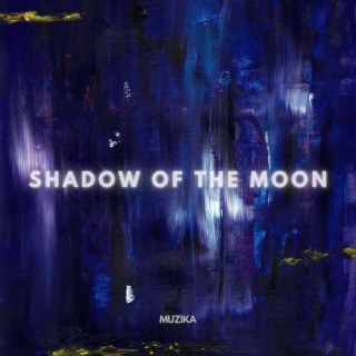 Shadow of the Moon