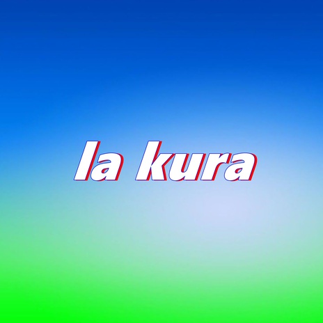 la kura | Boomplay Music