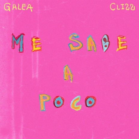 Me sabe a poco ft. Clizz | Boomplay Music