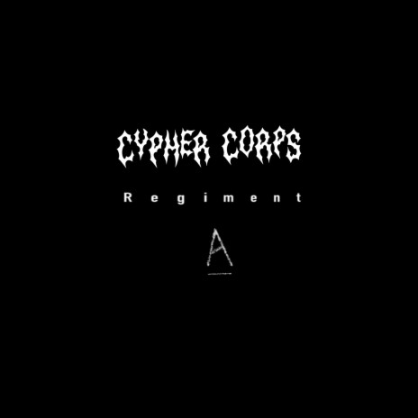 Cypher Corps: Regiment A ft. Adylles, Shmezzz, Gooside & ughvexx | Boomplay Music