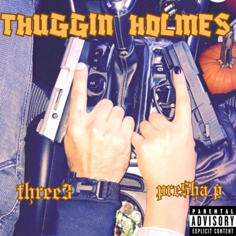 Thuggin Holmes ft. three3 | Boomplay Music