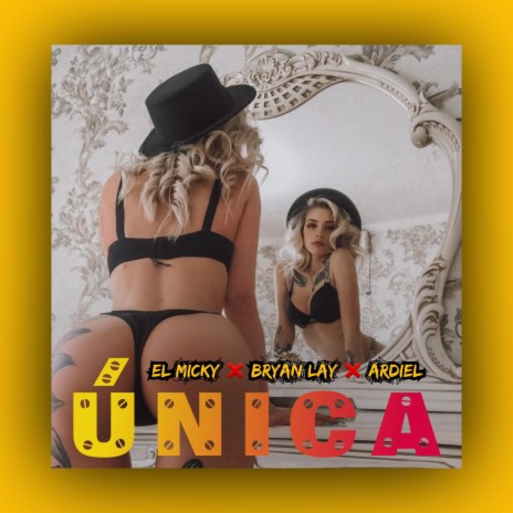 Unica ft. El Micky, Bryan Lay & Ardiel | Boomplay Music