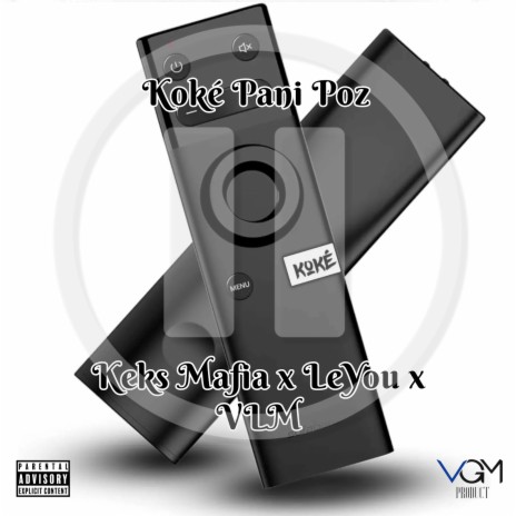 Koké Pani Poz ft. LeYou & VLM | Boomplay Music