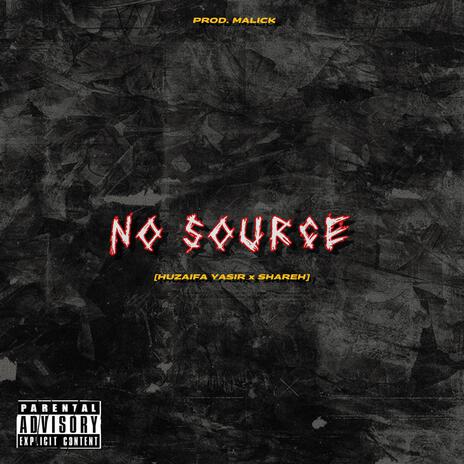 no source ft. Huzaifa Yasir & Shareh | Boomplay Music