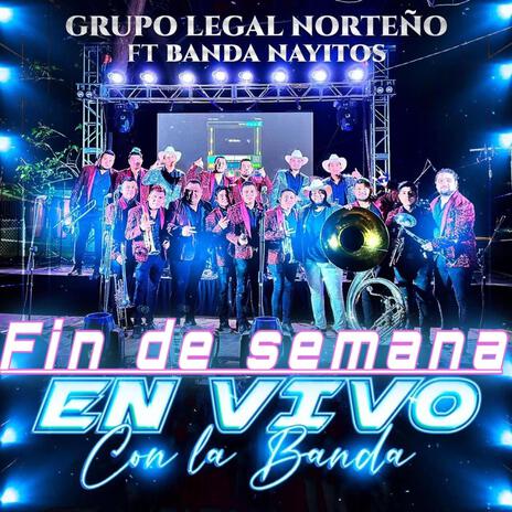 Fin de semana ft. Banda Nayitos | Boomplay Music