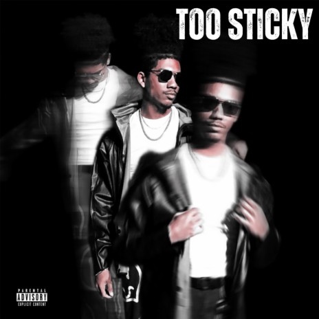Too Sticky | Boomplay Music