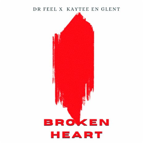 Broken Heart ft. Kaytee En Glent | Boomplay Music