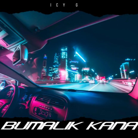 Bumalik Kana | Boomplay Music