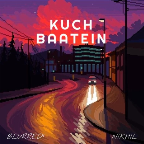 Kuch Baatein ft. Nikhil | Boomplay Music