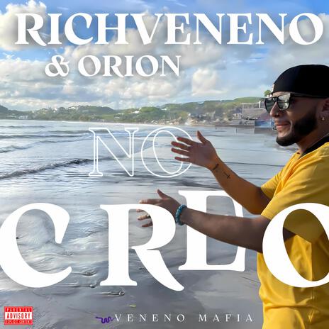 NO CREO ft. Orion | Boomplay Music