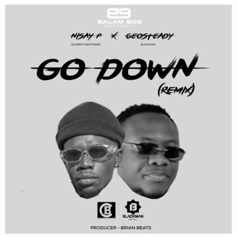 Go Down (Remix) ft. Geosteady | Boomplay Music