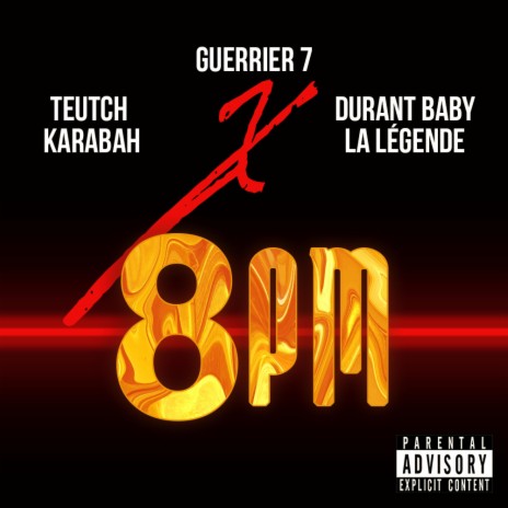 8 PM ft. Durand Baby la légende & Guerrier 7 | Boomplay Music