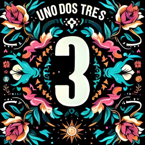 UNO DOS TRES | Boomplay Music