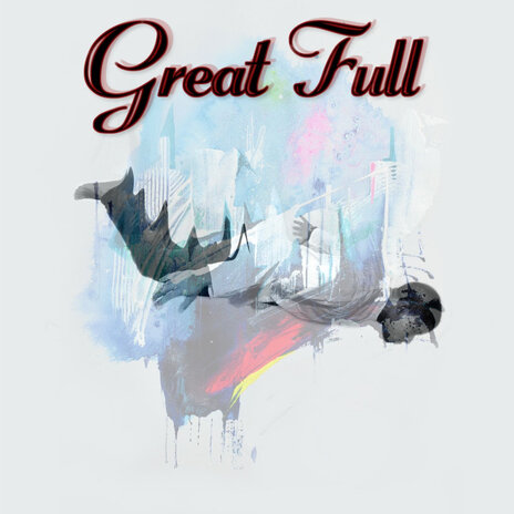 Great Full | Boomplay Music