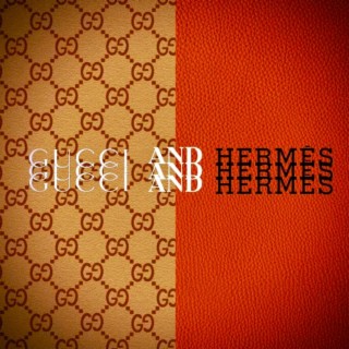 Gucci And Hermés