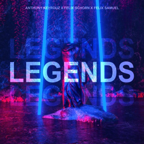 Legends ft. Felix Schorn & Felix Samuel