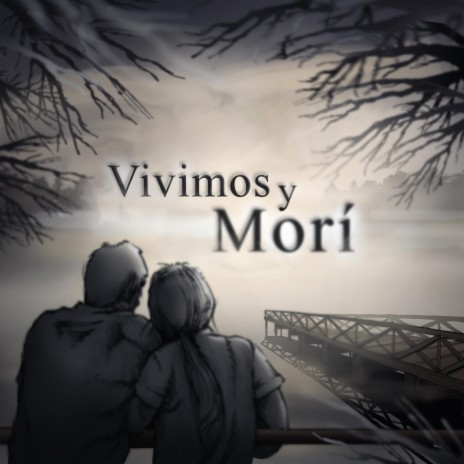 Vivimos y Morí | Boomplay Music