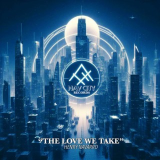 The Love We Take (Original Mix)