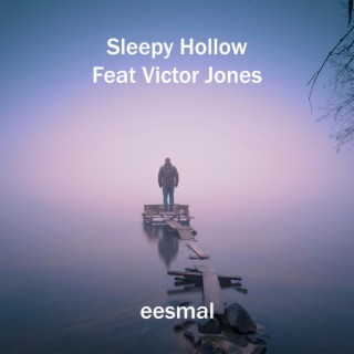 Sleepy Hollow Feat Victor Jones