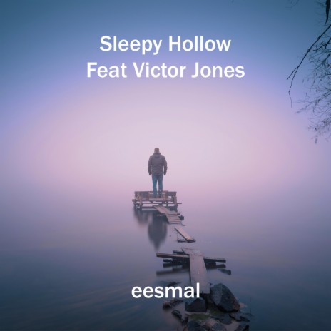 Sleepy Hollow Feat Victor Jones | Boomplay Music