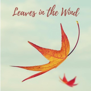 Leaves in the Wind