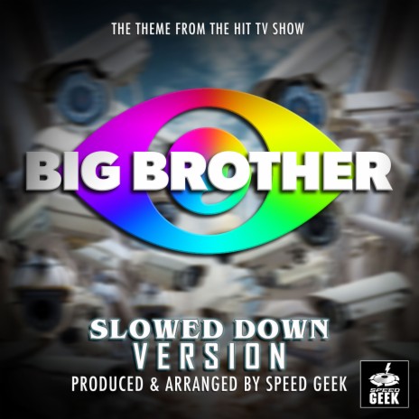 Big Brother Main Theme (From Big Brother) (Slowed Down Version) | Boomplay Music