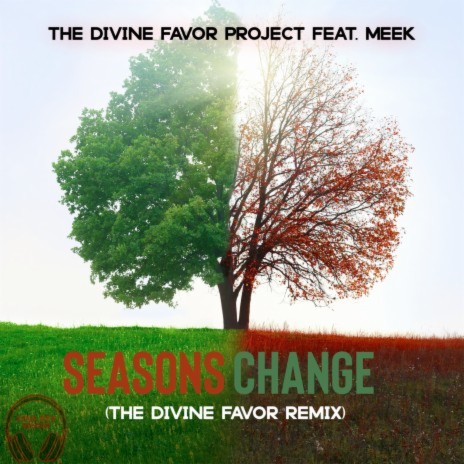 Seasons Change (The Divine Favor Remix) ft. Meek
