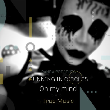 Running In Circles On My Mind | Boomplay Music