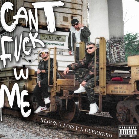 Can't Fck W Me ft. Kloon & Lois P The Plug | Boomplay Music