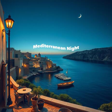 Mediterranean Night | Boomplay Music