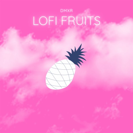 Lofi Fruits | Boomplay Music