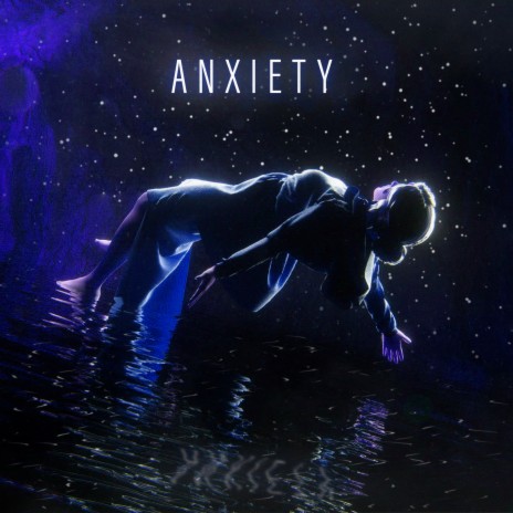 ANXIETY | Boomplay Music