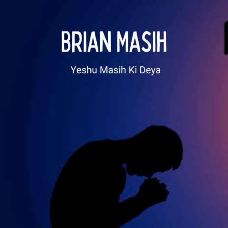 Yeshu Masih Ki Deya | Boomplay Music