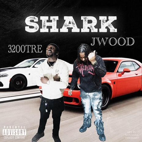 Shark ft. 3200 Tre | Boomplay Music