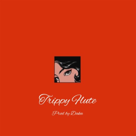 Trippy Flute | Boomplay Music