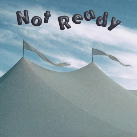 Not Ready | Boomplay Music