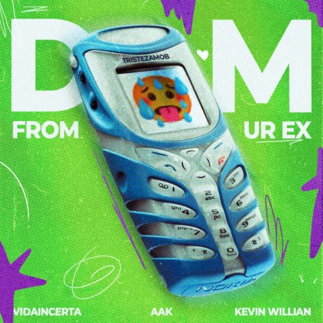 DM From Ur Ex ft. Kevin Willian, Aak & Tristezamob