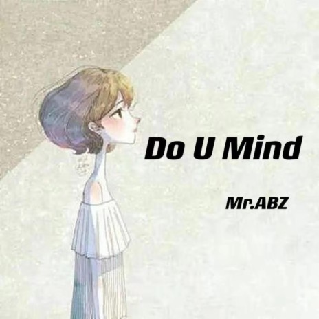 Do U Mind(Remix) | Boomplay Music