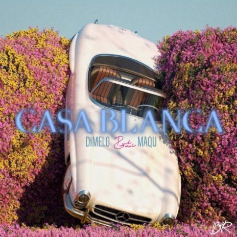 Casa Blanca ft. Dimelo Maqu | Boomplay Music