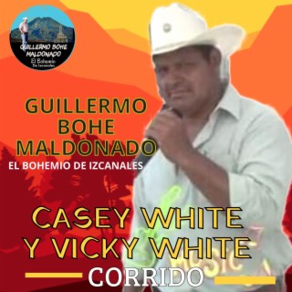 CASEY WHITE Y VICKY WHITE CORRIDO