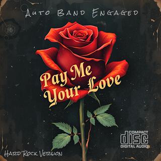 Pay Me Your Love (Hard Rock Version)