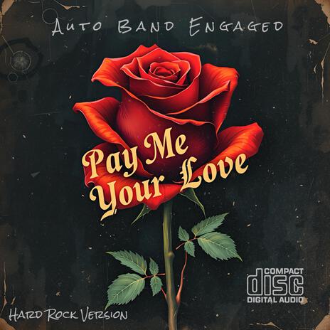 Pay Me Your Love (Hard Rock Version) | Boomplay Music