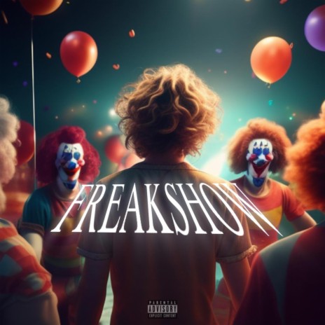 freakshow | Boomplay Music