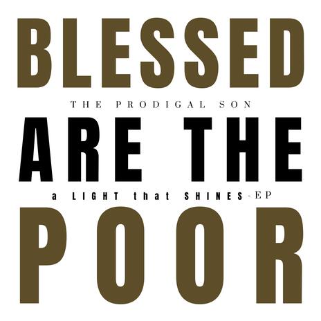 Blessed are the Poor | Boomplay Music