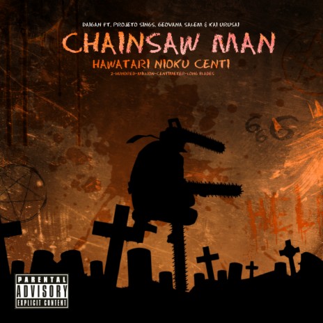 Hawatari Nioku Centi: 2-Hundred-Million-Centimeter-Long Blades (Chainsaw Man: Ending 3) ft. Projeto Sings, Kai Urusai & Geovana Salem | Boomplay Music