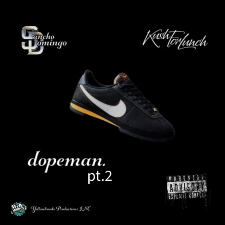 Dopeman (pt. 2) ft. KushForLunch | Boomplay Music