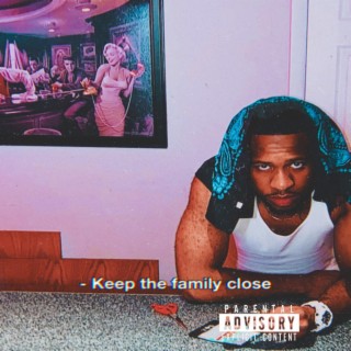 Keep the family close