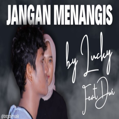 Jangan Menangis ft. Dwi | Boomplay Music