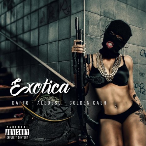 EXOTICA ft. GOLDEN CASH - ALEDSSO - DAFFO | Boomplay Music